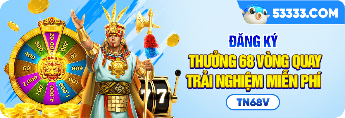 Thưởng 68 Vòng Quay